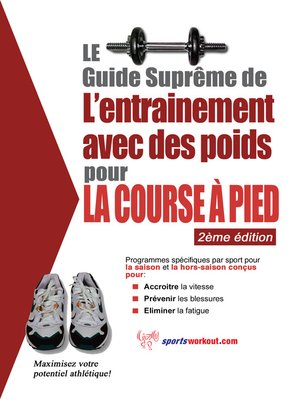cover image of Le guide suprême de l'entrainement avec des poids pour la course à pied